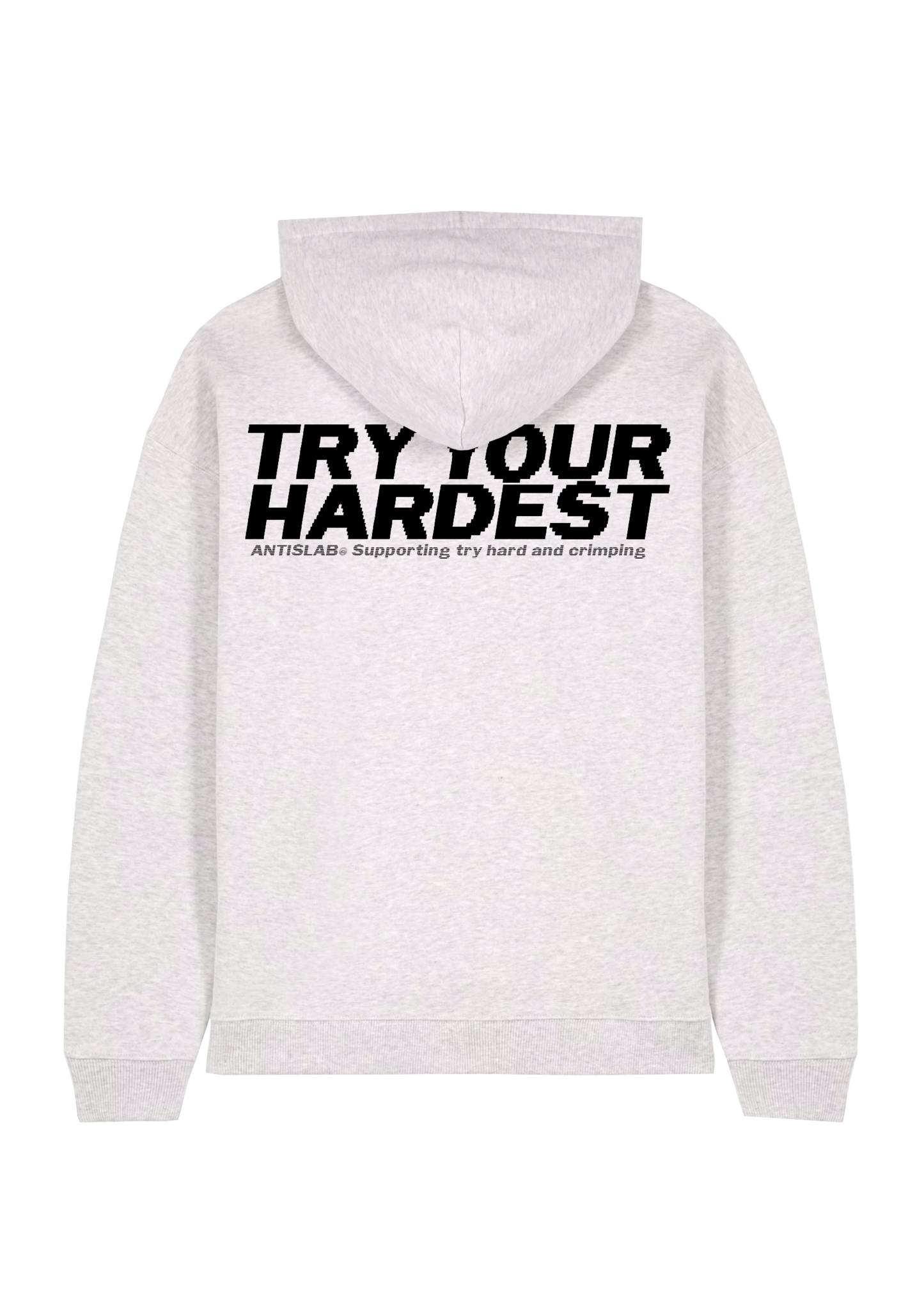 TRY YOUR HARDEST HOODIE.